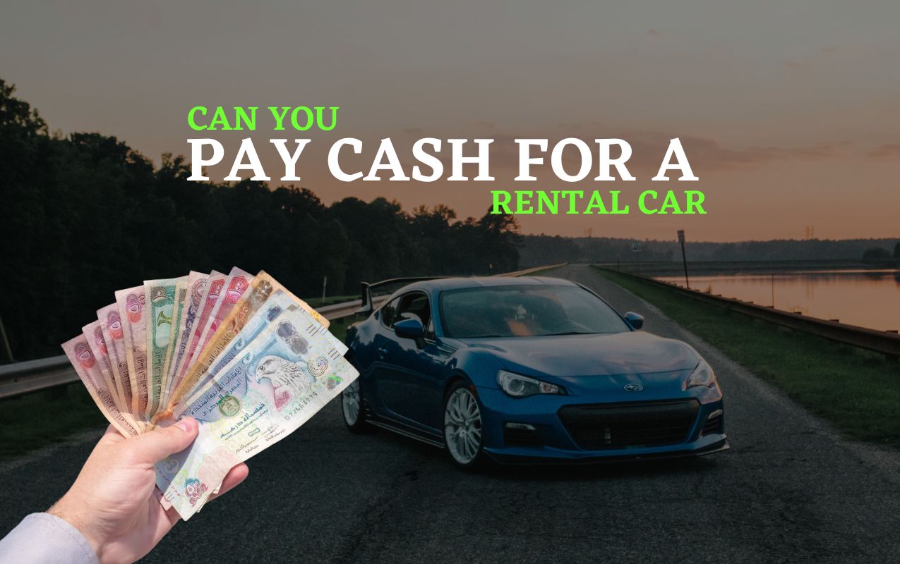 16052024034339Can You Pay Cash For a Rental Car in Dubai, Uae