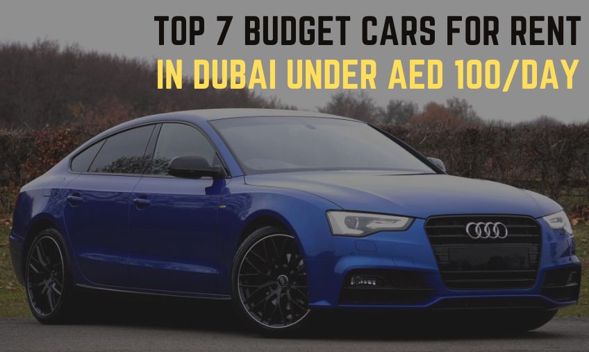 Top Budget Cars to Rent in Dubai Under AED 100