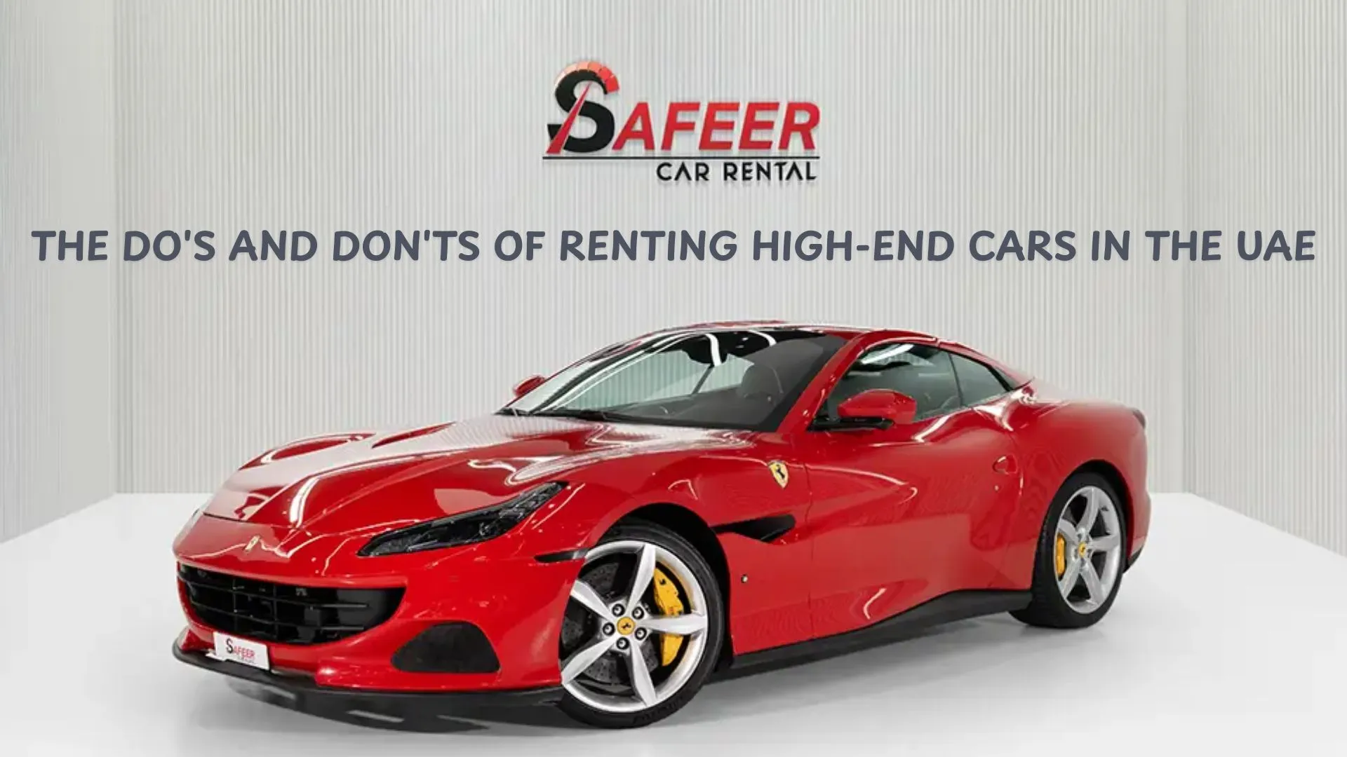 The Do's and Don'ts of Renting High-End Cars in the UAE